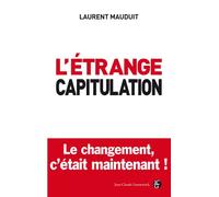 L'étrange capitulation: Le changement c'est maintenant