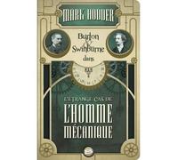 L'Étrange cas de l'homme mécanique Mark Hodder (Auteur)