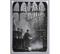 L'étrange cas du Dr Jekyll et de Mr Hyde (Edition Deluxe illustrée)