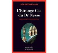 L'Etrange Cas du Dr Nesse Luiz Alfredo Garcia-Roza (Auteur), Manuel Tricoteaux (Editeur du volume), Sébastien Roy (Traduction)