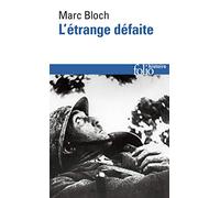 Marc Bloch (préface de Stanley Hoffmann) – L'étrange défaite – Témoignage écrit en 1940 – Gallimard