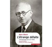 L'étrange défaite Marc Bloch (Auteur), Johann Chapoutot (Préface)
