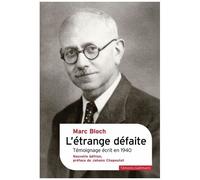 L'étrange défaite: Témoignage écrit en 1940-Nouvelle édition