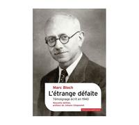 L'étrange Défaite. Témoignage Écrit En 1940
