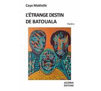 L'étrange destin de Batouala Caya Makhélé (Auteur)