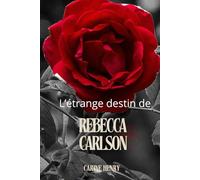 L'étrange destin de Rebecca Carlson