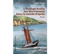 Alexis Sarola – L'étrange destin des Korventenn dans le monde d'après – Roman – broché