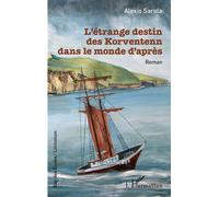 L'étrange destin des Korventenn dans le monde d'après - Alexis Sarola - L'harmattan - broché - Roman
