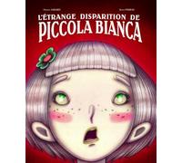 L'étrange disparition de Piccola Bianca