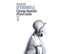 L'étrange disparition d'Esme Lennox - Maggie O'Farrell - 10/18 - Poche - Roman