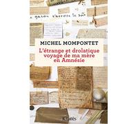 L'étrange et drolatique voyage de ma mère en Amnésie