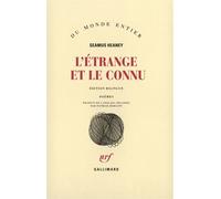 Seamus Heaney – L'étrange et le connu – Traduction Patrick Hersant – Édition bilingue, broché