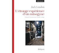 L'étrange expérience d'un misogyne: Nouvelles