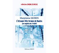 L'étrange fête foraine de Nantes - Marjolaine Morin - Orion Eds - cartonné - Roman junior