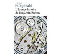 L'étrange histoire de Benjamin Button/La lie du bonheur - Francis Scott Fitzgerald - Gallimard - Poche - Nouvelles