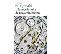 L'étrange histoire de Benjamin Button/La lie du bonheur - Francis Scott Fitzgerald - Gallimard - Poche - Nouvelles