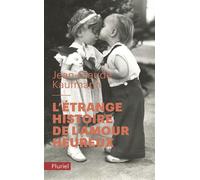 L'étrange histoire de l'amour heureux - Jean-Claude Kaufmann - Hachette Pluriel Reference - Poche - Essai