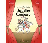 L'étrange histoire du chevalier Gaspard