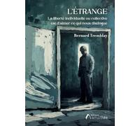 L'étrange: La liberté individuelle ou collective est d'aimer ce qui nous distingue