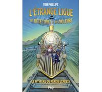 L'Étrange ligue des détectives et des voleurs - Tome 03 : Le mystère du Pérou Express (3)