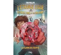 L'Étrange ligue des détectives et des voleurs - Tome 1 : La flamme de l'Égypte