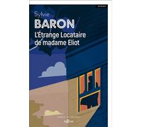 L'Étrange Locataire de madame Eliot - Sylvie Baron - De Boree Eds - broché - Roman
