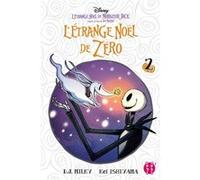 L'Etrange Noël de Zéro T02 Kei Ishiyama (Dessinateur), Tim Burton (Idée originale), DJ Milky (Auteur)