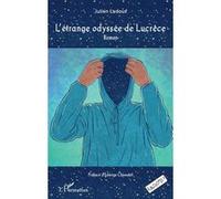 L'étrange odyssée de Lucrèce Roman - Julien Ledoux - L'harmattan - broché - Roman