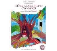 L'Étrange Petit Canard et le non moins Mystérieux Petit Garç - Dany Laferrière - Mnhn Editions Grand Public Du Museum - cartonné - Contes et légendes jeunesse