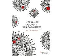 L'étrange pouvoir des calamités