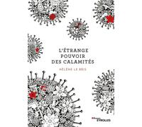 Hélène Le Bris – L'étrange pouvoir des calamités