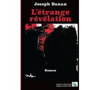 L'étrange révélation - Joseph Danan - Douro - broché - Roman