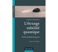 L'étrange subtilité quantique - 2ed