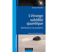 L'étrange subtilité quantique: Quintessence de poussières