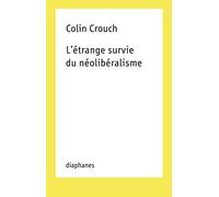 L'étrange survie du néolibéralisme