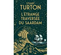 L'étrange Traversée du Saardam - Stuart Turton - 10/18 - Poche - Roman