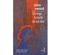 L'étrange tumulte de nos vies