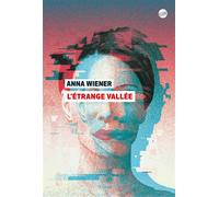 L'étrange vallée - Wiener anna - Globe - broché - Etude