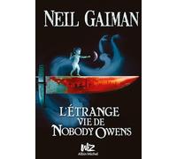 L'Etrange Vie de Nobody Owens - Neil Gaiman - Albin Michel Jeunesse - broché - Roman adolescent dès 13 ans