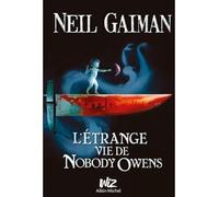 L'Etrange Vie de Nobody Owens - Neil Gaiman - Albin Michel Jeunesse - broché - Roman adolescent dès 13 ans