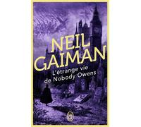 L'étrange vie de Nobody Owens - Neil Gaiman - J'ai Lu - Poche - Roman adolescent dès 13 ans