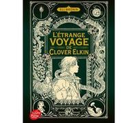 L'étrange voyage de Clover Elkin Eli Brown (Auteur), Sidonie Van Den Dries (Traduction)