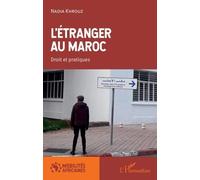 L'étranger Au Maroc - Droit Et Pratiques