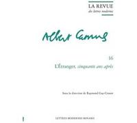 L'Étranger cinquante ans après Raymond Gay-Crosier (Editeur du volume), Patrick Marot (Collection dirigée par), Philippe Antoine (Collection dirigée par), Christian Chelebourg (Collection dirigée par)