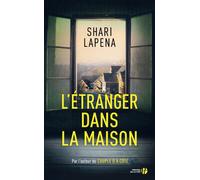 L'étranger dans la maison - A Stranger in the House - Shari Lapena - Presses De La Cite - broché - Roman