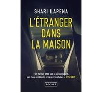 L'Etranger dans la maison Shari Lapena (Auteur), Valérie Le Pouhinec (Traduction), Valérie Le Plouhinec (Traduction)