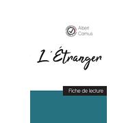 L'Étranger de Albert Camus (Fiche de lecture et analyse complète de l'oeuvre)