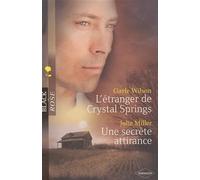 L'étranger de Crystal Springs ; Une secrète attirance
