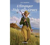 L'étranger De L'isle-Aux-Grues - Tome 1 - Un Amour Interdit