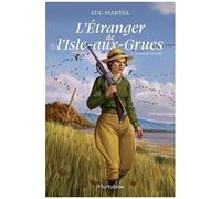 L'étranger De L'isle-Aux-Grues - Tome 1 - Un Amour Interdit
